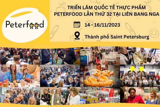 Mời tham gia Triển lãm quốc tế về thực phẩm Peterfood lần thứ 32  tại Liên bang Nga