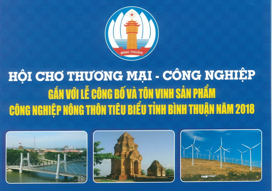 Hội chợ Thương mại – Công nghiệp gắn với Lễ công bố và Tôn vinh sản phẩm công nghiệp nông thôn tiêu biểu tỉnh Bình Thuận năm 2018