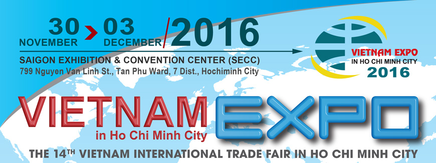 Mời tham gia Hội chợ Thương mại Quốc tế Việt Nam lần thứ 14 tại Thành phố Hồ Chí Minh (VIETNAM EXPO 2016)