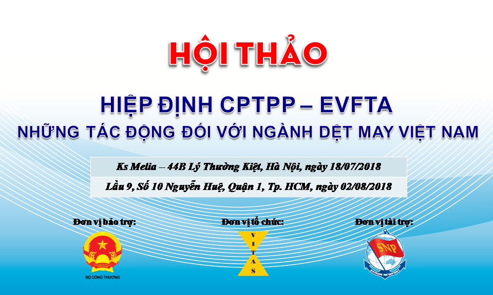 Mời tham gia Hội thảo “Hiệp định CPTPP- EVFTA – những tác động đối với ngành Dệt May Việt Nam”