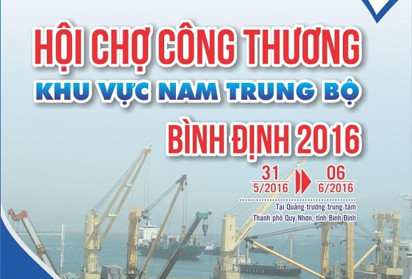 Mời tham gia Hội chợ Công Thương Khu vực Nam Trung Bộ - Bình Định 2016